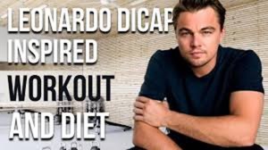 Leonardo DiCaprio inspired workout and diet1
